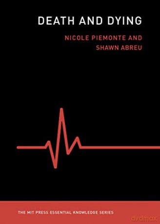 Death and Dying (The MIT Press Essential Knowledge series) - Nicole Piemonte [KSIĄŻKA]