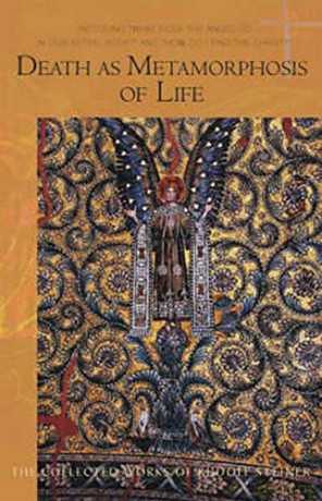 Death as Metamorphosis of Life: Seven Lectures Held in Various Cities November 29, 1917-October 16, 1918: 182 (Collected Works of Rudolf Steiner) - Rudolf Steiner [KSIĄŻKA]