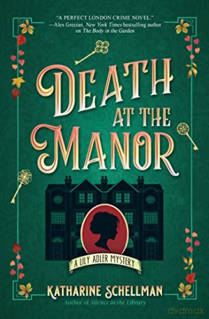 Death At The Manor: 3 (LILY ADLER MYSTERY, A) - Schellman [KSIĄŻKA]