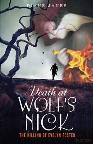 Death at Wolf's Nick: The Killing of Evelyn Foster - Diane Janes [KSIĄŻKA]