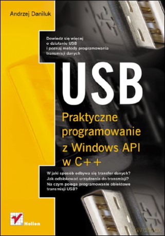 USB. Praktyczne programowanie z Windows API w C++ [KSIĄŻKA]