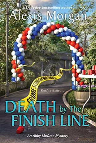 Death by the Finish Line (An Abby McCree Mystery) - Alexis Morgan [KSIĄŻKA]
