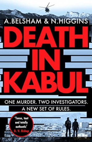 Death in Kabul: A thrilling Afghan adventure: 1 (The MacKenzie and Khan series) - Alison Belsham [KSIĄŻKA]