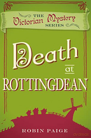 Death in Rottingdean (A Victorian Mystery Book 5): A Victorian Mystery (5) (Death at) - Robin Paige [KSIĄŻKA]