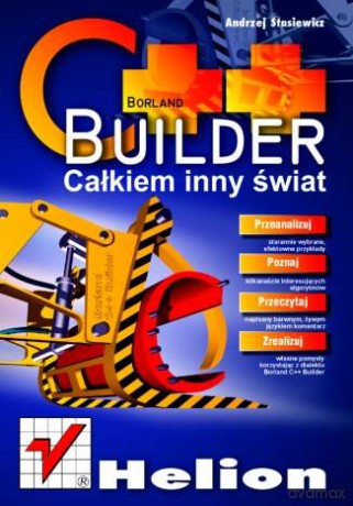 C++ Builder. Całkiem inny świat [KSIĄŻKA]