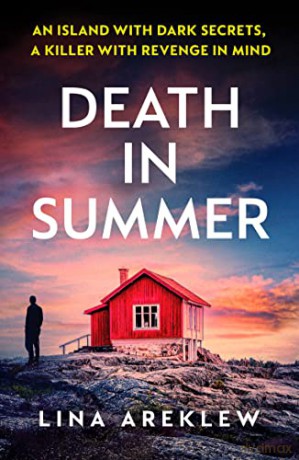 Death in Summer: An unputdownable Scandi noir crime thriller - Lina Areklew [KSIĄŻKA]
