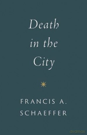 Death in the City - Francis A. Schaeffer [KSIĄŻKA]