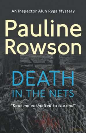 Death In The Nets: An Inspector Ryga Mystery: 3 (Inspector Alun Ryga Mysteries) - Pauline Rowson [KSIĄŻKA]