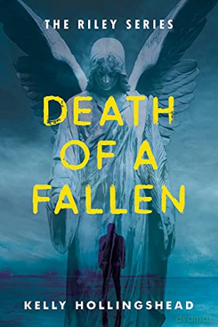 Death of a Fallen (The Riley Series): Volume 2 - Kelly Hollingshead [KSIĄŻKA]