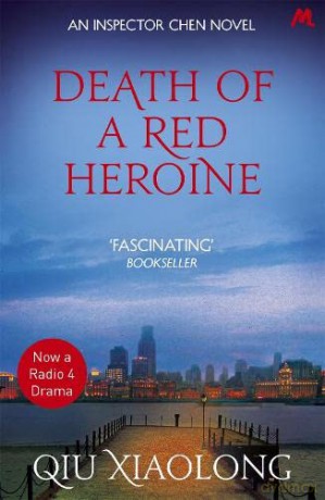 Death of a Red Heroine: Inspector Chen 1 (As heard on Radio 4) - Qiu Xiaolong [KSIĄŻKA]