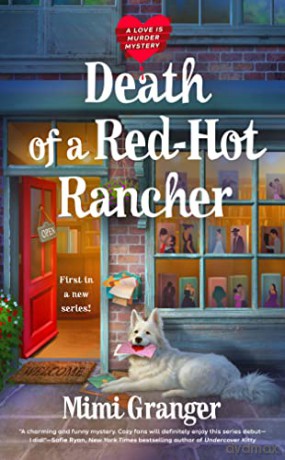 Death of a Red-Hot Rancher (A Love Is Murder Mystery) - Mimi Granger [KSIĄŻKA]