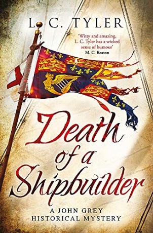 Death of a Shipbuilder (A John Grey Historical Mystery) - L.C. Tyler [KSIĄŻKA]