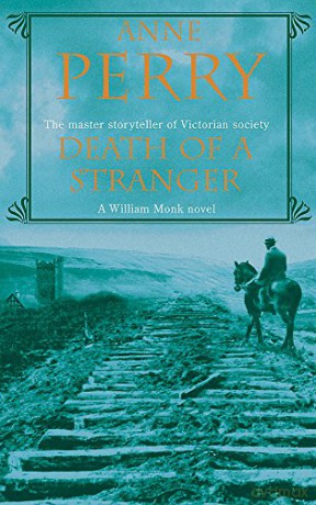Death of a Stranger (William Monk Mystery, Book 13): A dark journey into the seedy underbelly of Victorian society - Anne Perry [KSIĄŻKA]