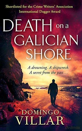 Death On A Galician Shore - Domingo Villar [KSIĄŻKA]