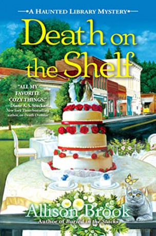 Death on the Shelf: A Haunted Library Mystery - Allison Brook [KSIĄŻKA]