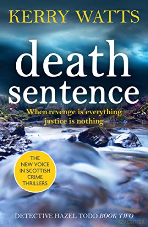 Death Sentence: 2 (Detective Hazel Todd) - Kerry Watts [KSIĄŻKA]