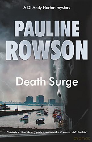 Death Surge: An Inspector Andy Horton Mystery: An Inspector Andy Horton Crime Novel (10) (Inspector Andy Horton Crime Novels) - Pauline Rowson [KSIĄŻKA]