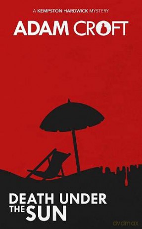 Death Under the Sun: 3 (Kempston Hardwick Mysteries) - Adam Croft [KSIĄŻKA]