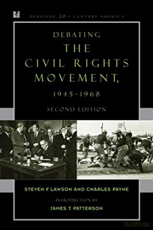 Debating the Civil Rights Movement, 1945-1968 (Debating Twentieth-Century America) - Steven F. Lawson [KSIĄŻKA]
