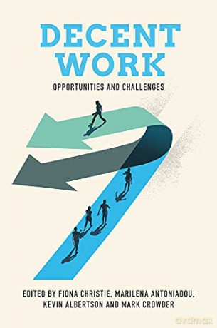 Decent Work: Opportunities and Challenges [KSIĄŻKA]