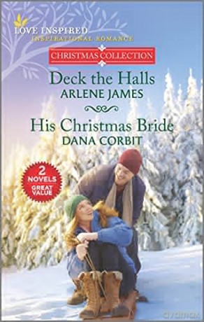 Deck the Halls and His Christmas Bride (Love Inspired Christmas Collection) - Arlene James [KSIĄŻKA]