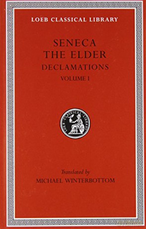Declamations, Volume I: Controversiae, Books 1-6 (Loeb Classical Library 463) - Seneca the Elder [KSIĄŻKA]