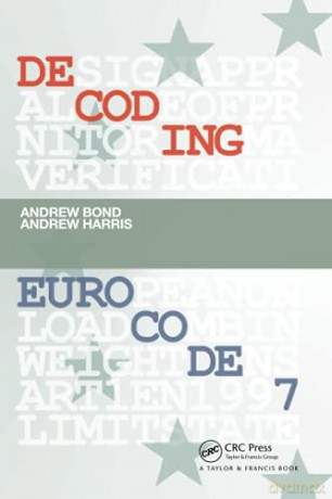 Decoding Eurocode 7 - Andrew Bond [KSIĄŻKA]