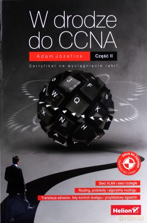 W drodze do CCNA. Część II [KSIĄŻKA]