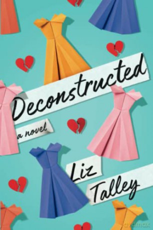 Deconstructed: A Novel - Liz Talley [KSIĄŻKA]