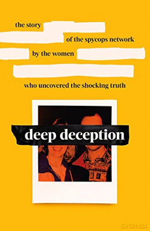 Deep Deception: The story of the spycop network, by the women who uncovered the shocking truth - Alison [KSIĄŻKA]