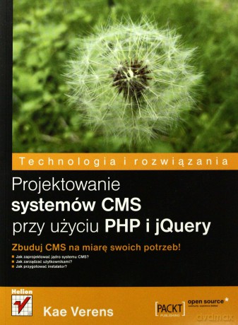 Projektowanie systemów CMS przy użyciu PHP i jQuery [KSIĄŻKA]