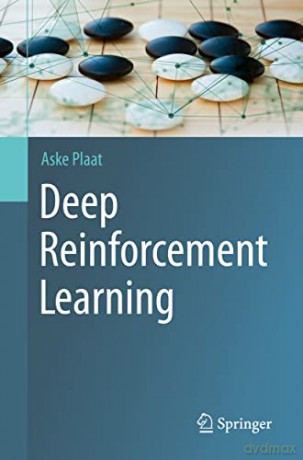 Deep Reinforcement Learning - Aske Plaat [KSIĄŻKA]