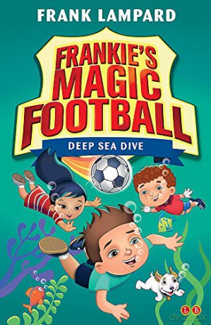 Deep Sea Dive: Book 15 (Frankie's Magic Football) - Frank Lampard [KSIĄŻKA]