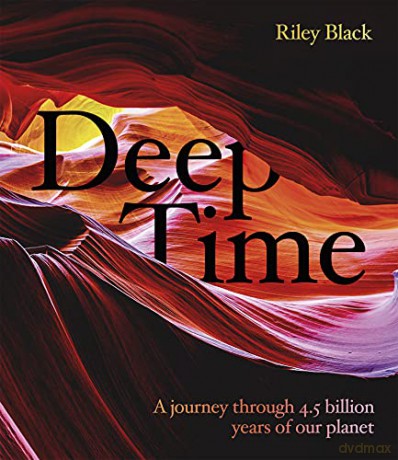 Deep Time: A journey through 4.5 billion years of our planet - Riley Black [KSIĄŻKA]