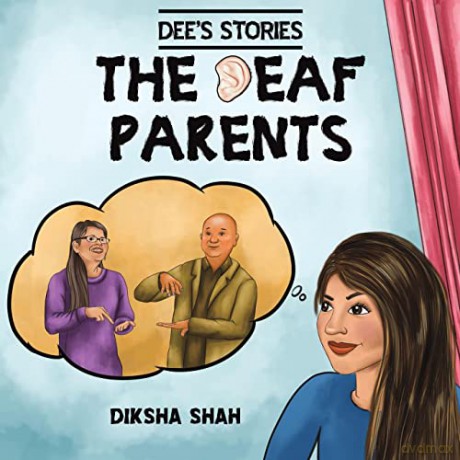 Dee's Stories: The Deaf Parents - Diksha Shah [KSIĄŻKA]