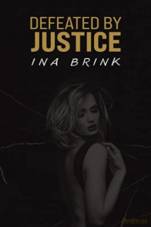 Defeated by Justice - Ina Brink [KSIĄŻKA]