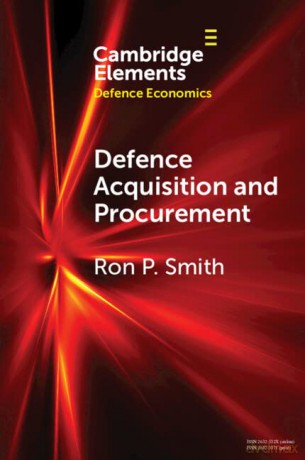 Defence Acquisition and Procurement: How (Not) to Buy Weapons (Elements in Defence Economics) - Ron P. Smith [KSIĄŻKA]