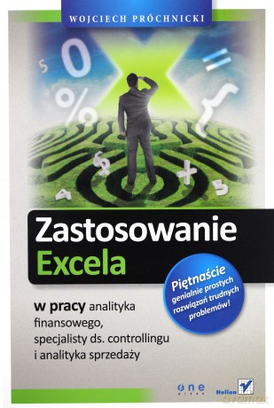 Zastosowanie Excela w pracy analityka finansowego, specjalisty ds. controllingu i analityka sprzedaży [KSIĄŻKA]