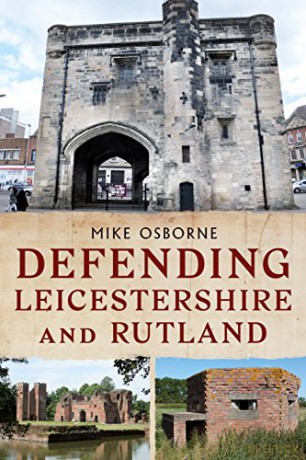 Defending Leicestershire and Rutland - Mike Osborne [KSIĄŻKA]