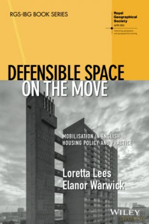 Defensible Space on the Move: Mobilisation in English Housing Policy and Practice (RGS-IBG Book Series) - Elanor Warwick [KSIĄŻKA]