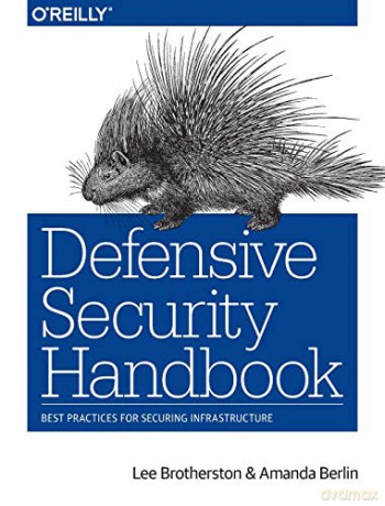Defensive Security Handbook: Best Practices for Securing Infrastructure - Lee Brotherston [KSIĄŻKA]