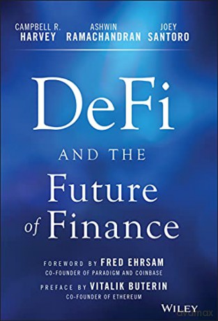 DeFi and the Future of Finance - Campbell R. Harvey [KSIĄŻKA]