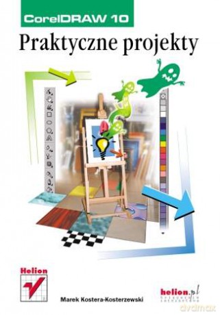 CorelDRAW 10. Praktyczne projekty [KSIĄŻKA]
