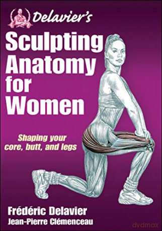 Delavier's Sculpting Anatomy for Women - Jean-Pierre Clemenceau [KSIĄŻKA]