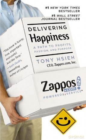 Delivering Happiness: A Path to Profits, Passion and Purpose - Tony Hsieh [KSIĄŻKA]