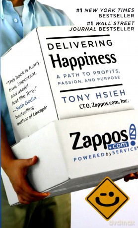 Delivering Happiness: A Path to Profits, Passion and Purpose - Tony Hsieh [KSIĄŻKA]