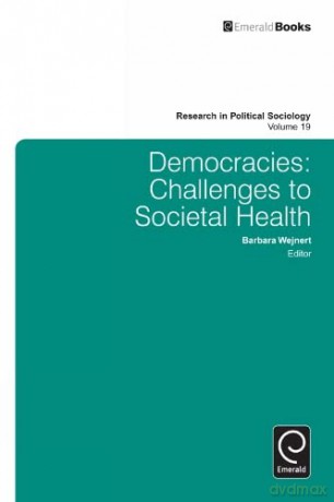 Democracies: Challenges to Societal Health: 19 (Research in Political Sociology) (Research in Political Sociology, 19) - Barbara Wejnert [KSIĄŻKA]
