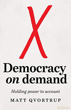 Democracy on demand: Holding power to account - Matt Qvortrup [KSIĄŻKA]