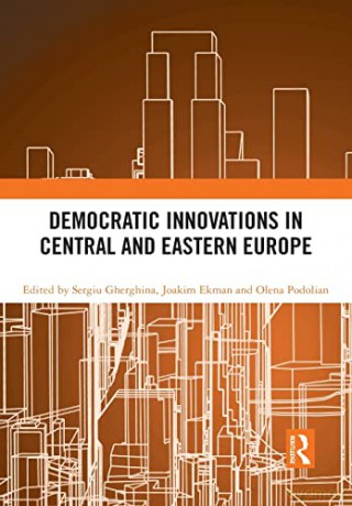 Democratic Innovations in Central and Eastern Europe - Sergiu Gherghina [KSIĄŻKA]