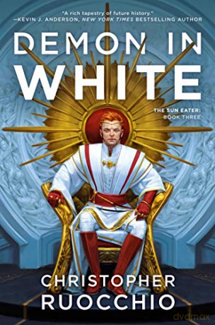 Demon in White (The Sun Eater) - Christopher Ruocchio [KSIĄŻKA]